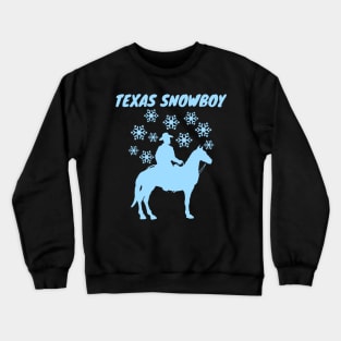 Texas Snowboy Snovid 21 Gift for Cowboy Survivor Crewneck Sweatshirt